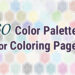 Feature image for a blog post about color palette inspiration. The text says: "60 color palettes for coloring pages."